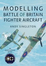 Modelling Battle of Britain Fighter Aircaft by Andy Singleton - 9781036116217