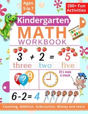 Kindergarten Math Workbook: Kindergarten and 1st Grade Workbook Age 5-7  Pr...