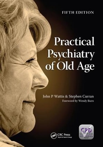 Practical Psychiatry of Old Age, Fifth Edition - 9781138445819