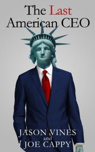 The Last American CEO by Jason Vines: Used