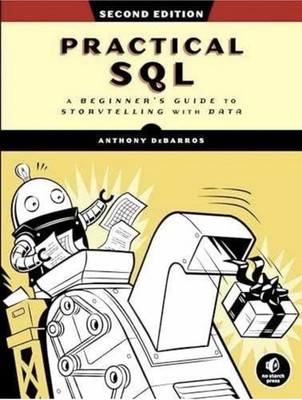 Practical SQL, 2nd Edition: A Beginners Guide to Storytelling with Data - GOOD