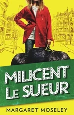 MILICENT LE SUEUR By Margaret Moseley **BRAND NEW**