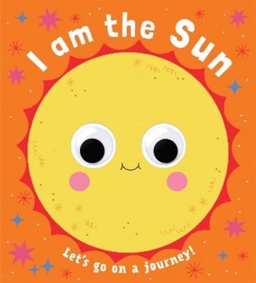 Teresa Bellón Googly Eyes: I Am the Sun (Kartonbuch) Googly Eyes