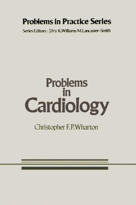 PROBLEMS IN CARDIOLOGY by WHARTON, C.F. Paperback Self Help Business