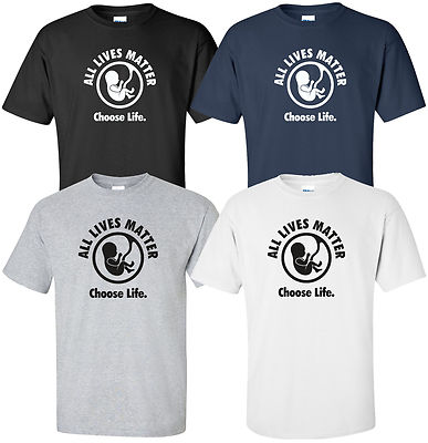''Choose Life'' T-Shirt all lives matter pro life abolish human abortion baby anti