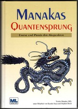 Manakas Quantensprung - Essenz und Praxis der...