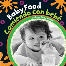 Baby Food / Comiendo con beb Baby's Day Spanish and English Edition
