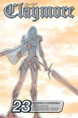Claymore, Vol. 23: Mark of the Warrior by Norihiro Yagi (English) Paperback Book