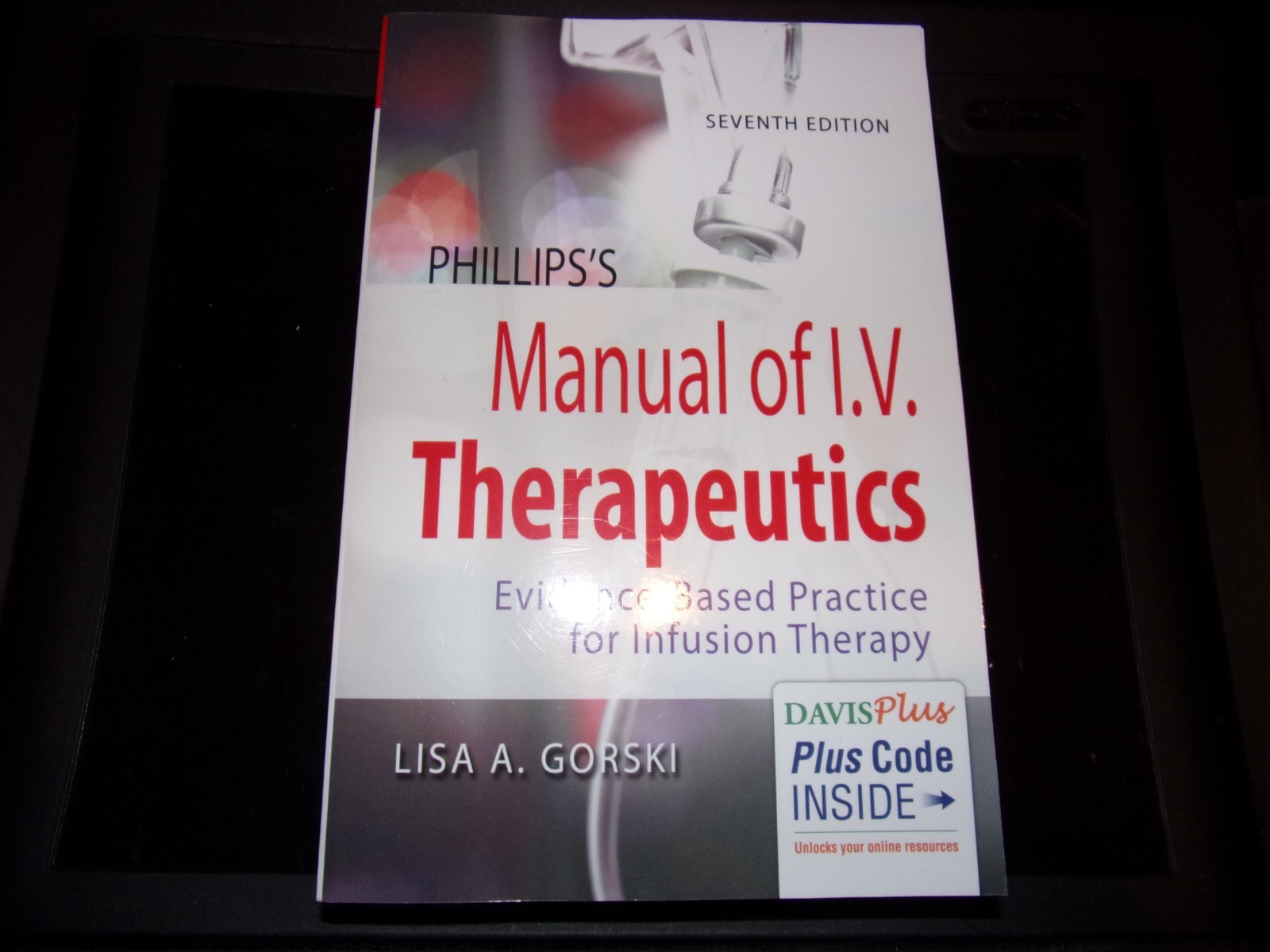 Phillips's Manual of I. V. Therapeutics : Evidence-Based Practice for  Infusion Therapy by Lisa Gorski and Lynn Dianne Phillips (2018, Paperback,  ...