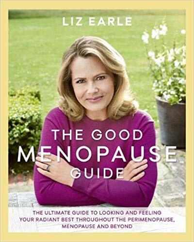 Liz Earle's  The Good Menopause Guide Hardcover