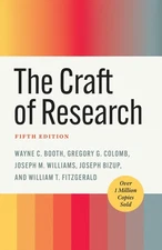The Craft of Research, Fifth Edition -- Wayne C. Booth - Paperback