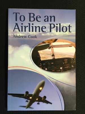 TO BE AN AIRLINE PILOT by Andrew Cook 2006 Crowood Press NEW Jet Airlife QuikShp