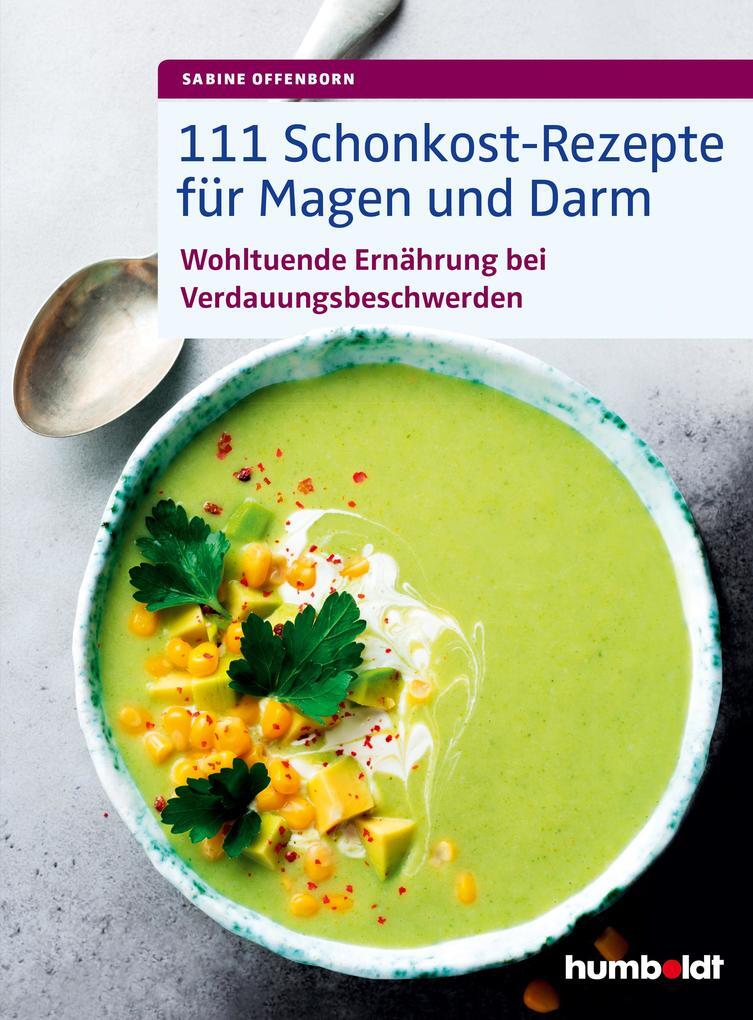 Thumbnail - 111 Schonkost-rezepte Für Magen Und Darm | Sabine Offenborn | 2019 |