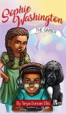 Sophie Washington: The Gamer - Hardcover By Ellis, Tonya Duncan - VERY GOOD