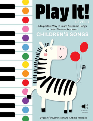 Play It! Children'S Songs (Level 1): a Superfast Way to Learn Awesome Songs on Y