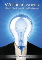 Wellness Words, How To Think, Speak And Feel Great. Dov Phillips Taschenbuch