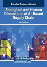 Ecological and Human Dimensions of AI-Based Supply Chain by Atour Taghipour Pape