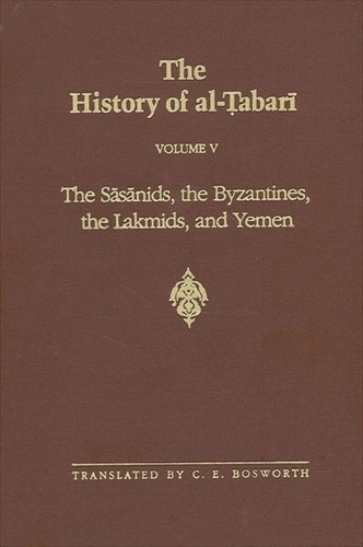 The History of al-?abar? Vol. 5 by C. E. Bosworth - 9780791443569