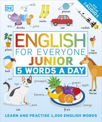 English for Everyone Junior 5 Words a Day: Learn and Practise 1,000 English