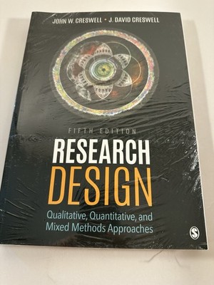 Research Design Qualitative Quantitative and Mixed Methods Approaches Fifth