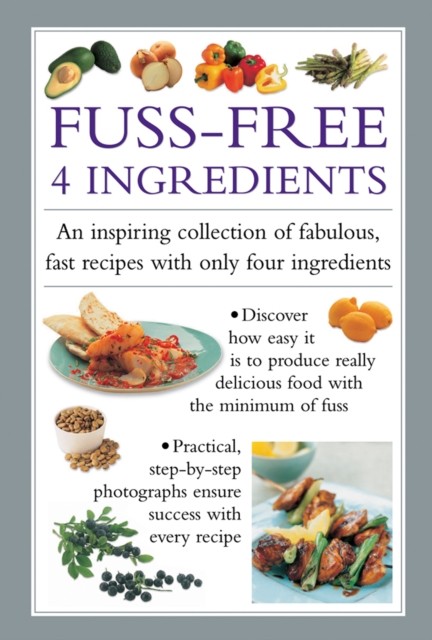Fuss-Free 4 Ingredients by Valerie Ferguson (Hardback Book)