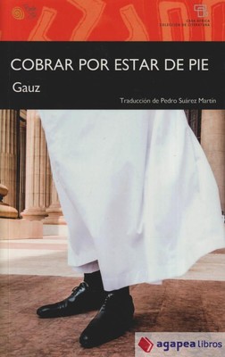 COBRAR POR ESTAR DE PIE. NUEVO. ENVÍO URGENTE (Librería Agapea)