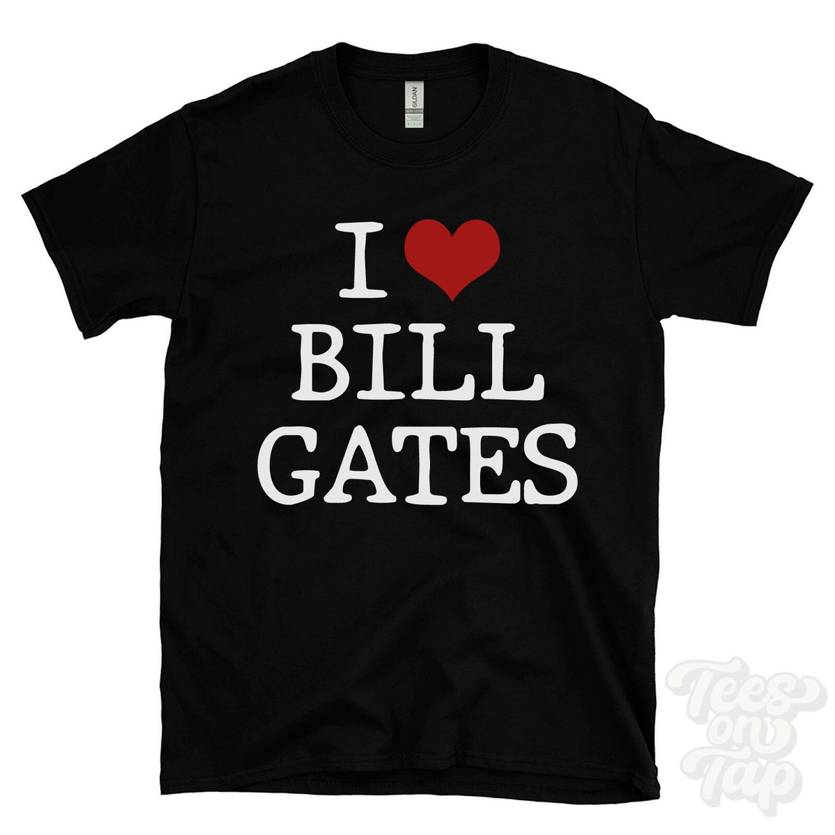 I LOVE BILL GATES T-SHIRT heart technology business philanthropy 