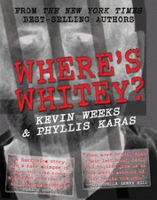 WHERE'S WHITEY By Kevin Weeks & Karas Phyllis Mrs. **Mint Condition**
