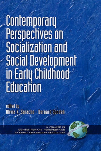 Contemporary Perspectives on Socialization and Social Development in Early Chil…