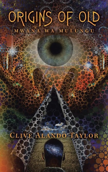 Origins Of Old | Mwana Wa Mulungu | Clive Alando Taylor | Buch | Gebunden | 2021-image