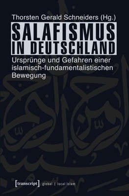 Salafismus in Deutschland | Thorsten Gerald Schneiders | Taschenbuch | 464 S.