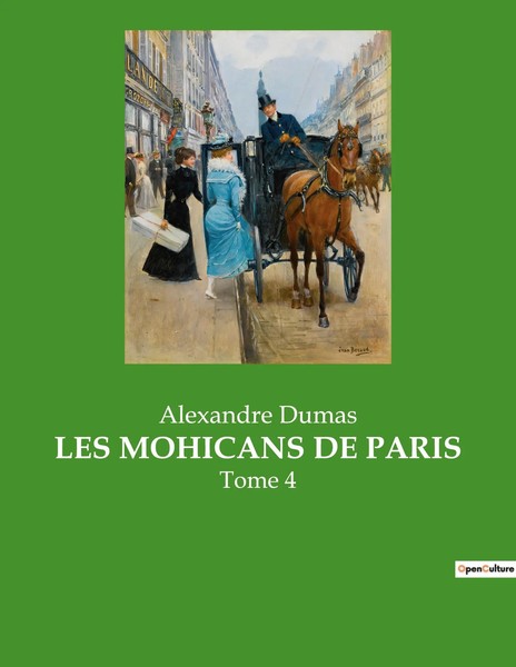 LES Mohicans DE Paris Intrigues Et Passions Dans Le Paris Du Xixe SièCle Dumas-image