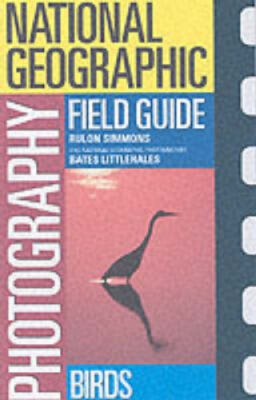 Birds (National Geographic Photography Field Guides) by National Geographic