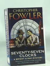 Seventy-Seven Clocks By Christopher Fowler. 9780553824674