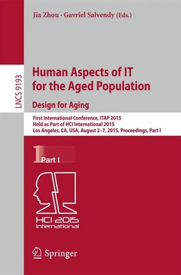 Human Aspects of IT for the Aged Population. Design for Aging Jia Zhou (u. a.)