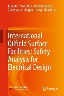 International Oilfield Surface Facilities: Safety Analysis fo... - 9789811631030