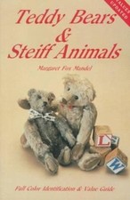 Teddy Bears and Steiff Animals: First Series by Margaret Mandel