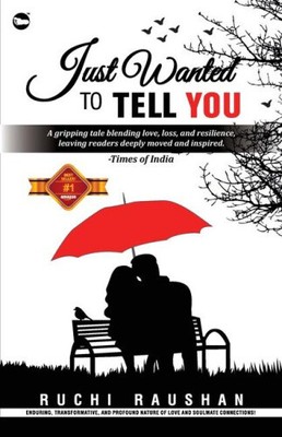 Just Wanted To Tell You by Raushan, Ruchi