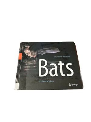Bats : In a World of Echoes by Jens Rydell and Johan Eklöf  2018, Hardcover