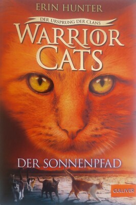 Warrior Cats 5/01. - Der Ursprung der Clans. Der Sonnenpfad von Erin Hunter...