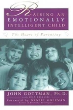Raising An Emotionally Intelligent Child The Heart of Parenting - GOOD
