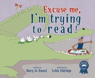 Excuse Me, I'm Trying to Read!, Amani, Mary Jo
