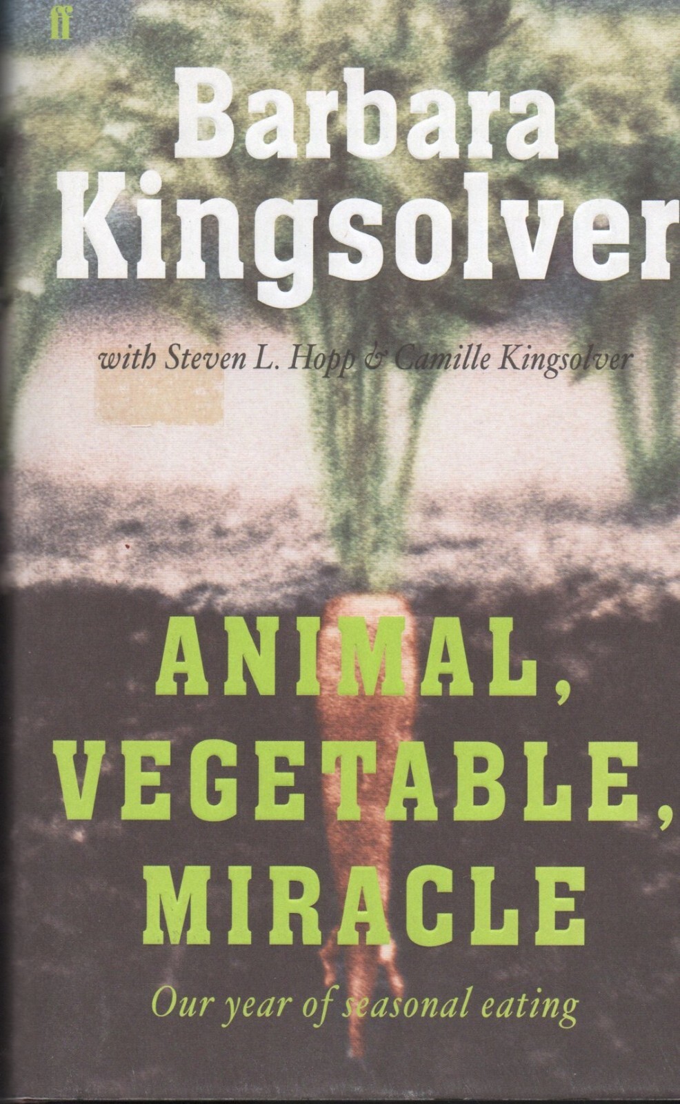 Barabara Kingsolver SIGNED Animal Vegetable Miracle Our Year of Seasonal Eating