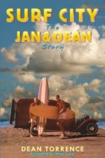 Surf City : The Jan and Dean Story Paperback Dean Torrence