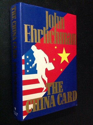 The China Card by John Ehrlichman 1987 HC/DJ (Bantam Press)