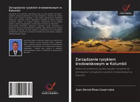 Juan Daniel Rivas Casarrubia | Zarz¿Dzanie Ryzykiem ¿Rodowiskowym W Kolumbii