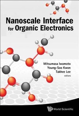 Nanoscale Interface for Organic Electr.. by Iwamoto Mitsumasa: New