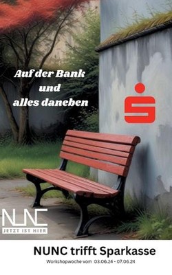 Auf der Bank und alles daneben: NUNC trifft Sparkasse CGW by Justus Sprengel Pap