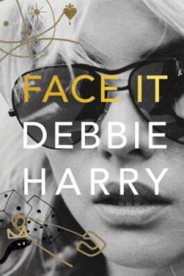 Face It - Hardcover By Harry, Debbie - VERY GOOD