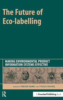 The Future of Eco-Labelling: Making Environmental Produ - HardBack NEW Frieder R